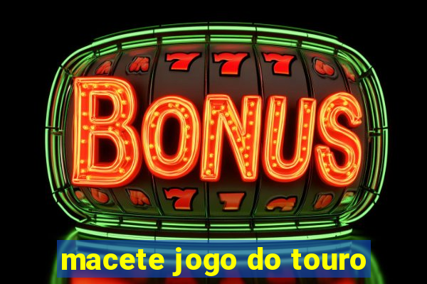 macete jogo do touro